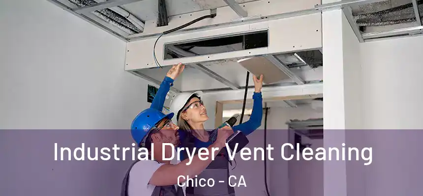 Industrial Dryer Vent Cleaning Chico - CA